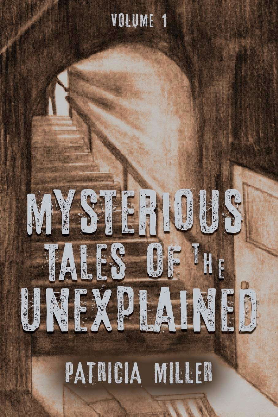 Mysterious Tales of the Unexplained: Volume I poster
