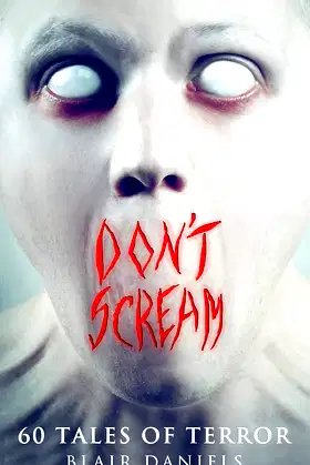 Don't Scream: 60 Tales to Terrify poster