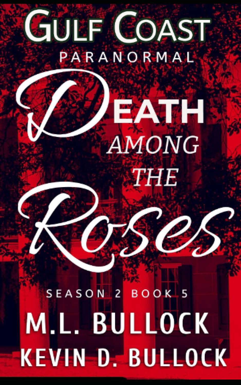 Death Among the Roses (Gulf Coast Paranormal Season Two Series) poster