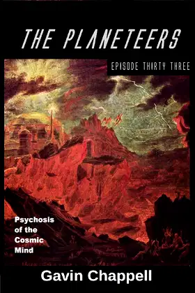 Psychosis of the Cosmic Mind (The Planeteers Book 33) poster