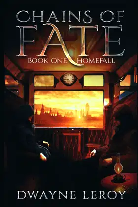 Chains of Fate: Book One: Homefall poster