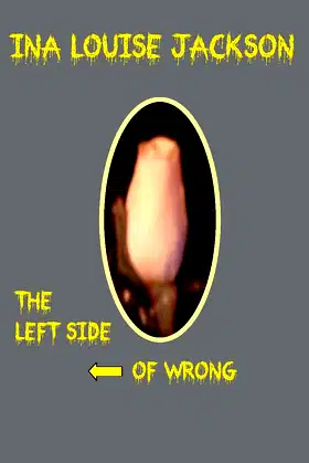 The Left Side of Wrong poster