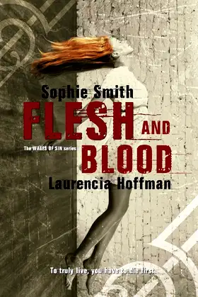 Flesh and Blood (Wages of Sin Series) poster