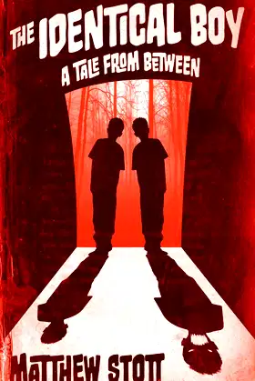 The Identical Boy (Tales From Between) poster
