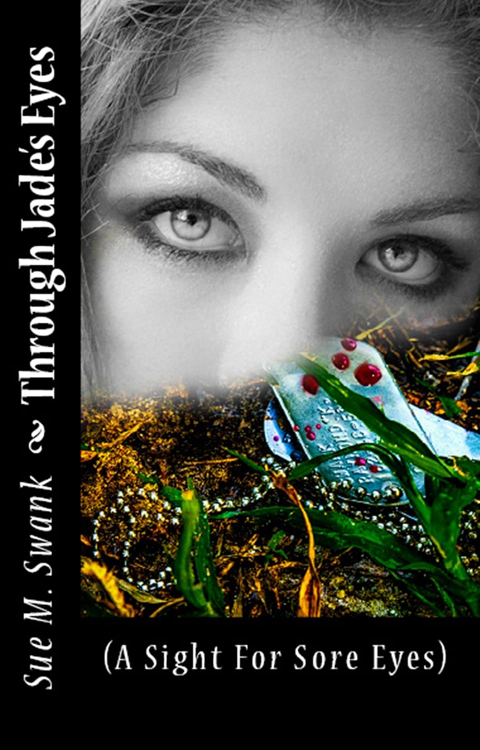 Through Jade's Eyes: (A Sight For Sore Eyes) poster