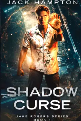 SHADOW CURSE: Jake Rogers Series Book 1 poster