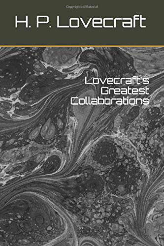 Lovecraft's Greatest Collaborations poster
