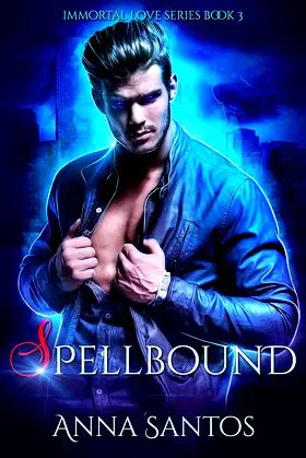 Spellbound: Paranormal Vampire Romance (Immortal Love Series Book 3) poster