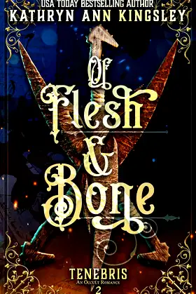Of Flesh & Bone (Tenebris: An Occult Romance Book 2) poster