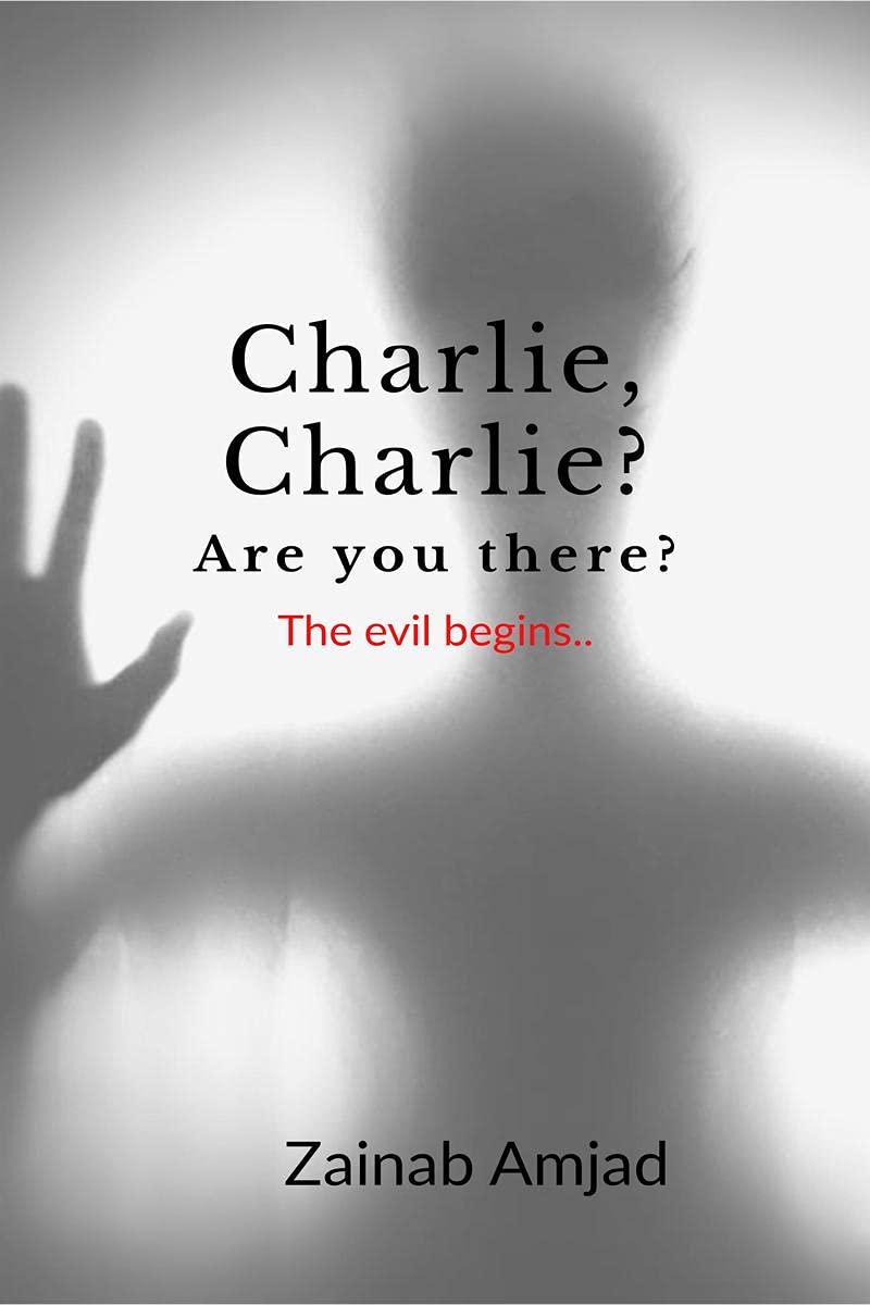 Charlie, Charlie? Are you there?: The evil begins poster