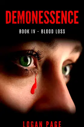 Demonessence:: Book IV - Blood Loss (Demonessence Searies 4) poster