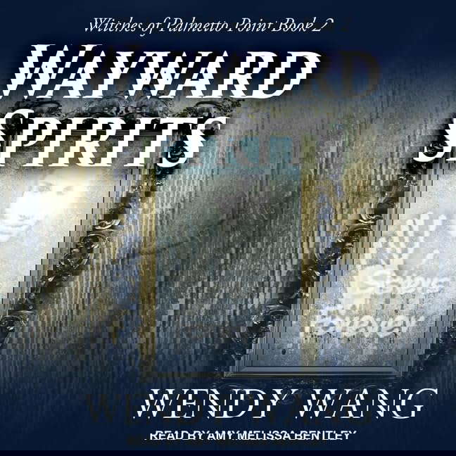 Wayward Spirits: Library Edition (The Witches of Palmetto Point Series, 2) poster