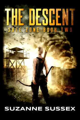 The Descent: A Post-Apocalyptic Zombie Survival Series (Safe Zone) poster
