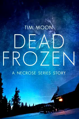 Dead Frozen: A Necrose Series Story (Northern Infection) poster