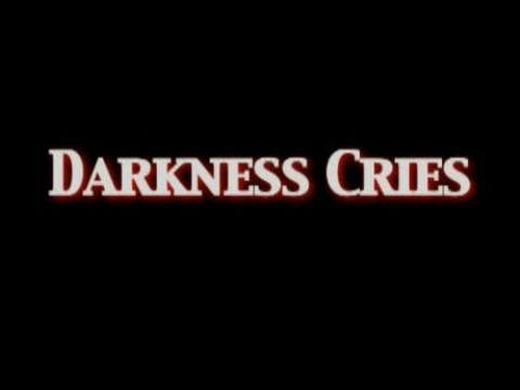 "Darkness Cries" (Short, Horror Film)
