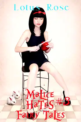 Malice Hates Fairy Tales #3 (Malice in Wonderland Series Book 6) poster