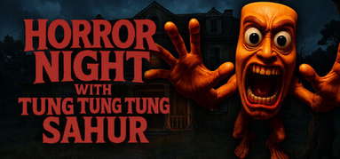 Horror Night with Tung Tung Tung Sahur capsule