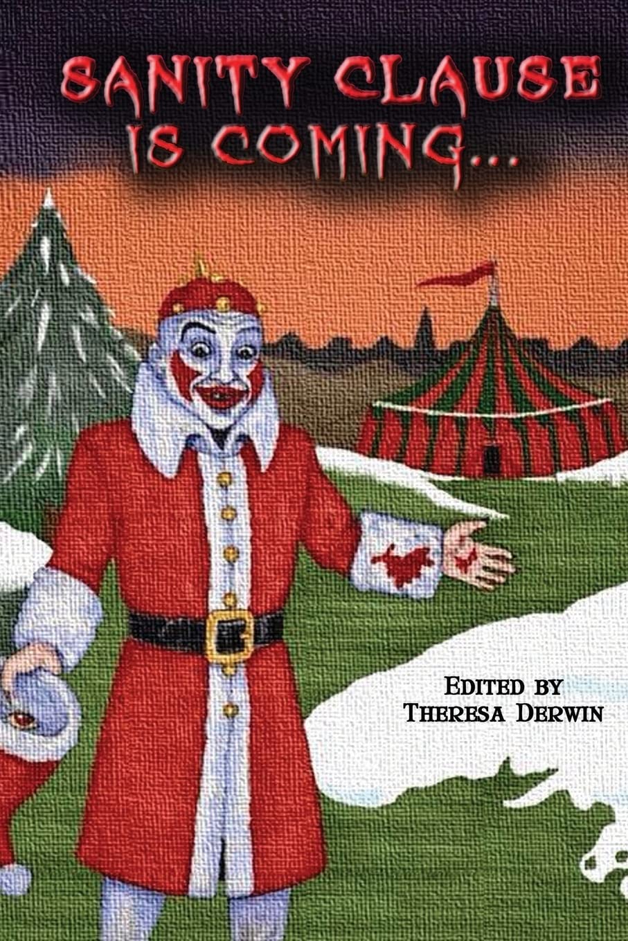 Sanity Clause is Coming...: A second anthology of twisted Christmas tales poster