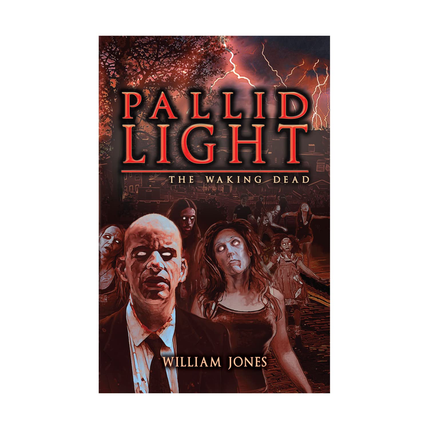 Pallid Light: The Waking Dead (A Zombie Novel) poster