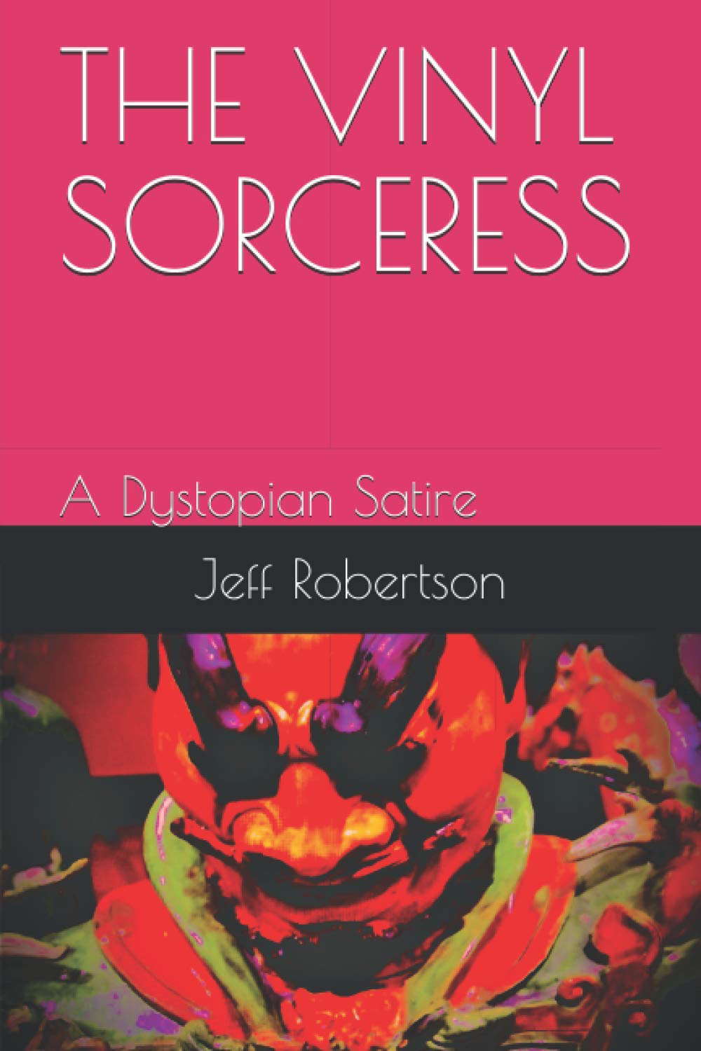 THE VINYL SORCERESS: A Dystopian Satire poster