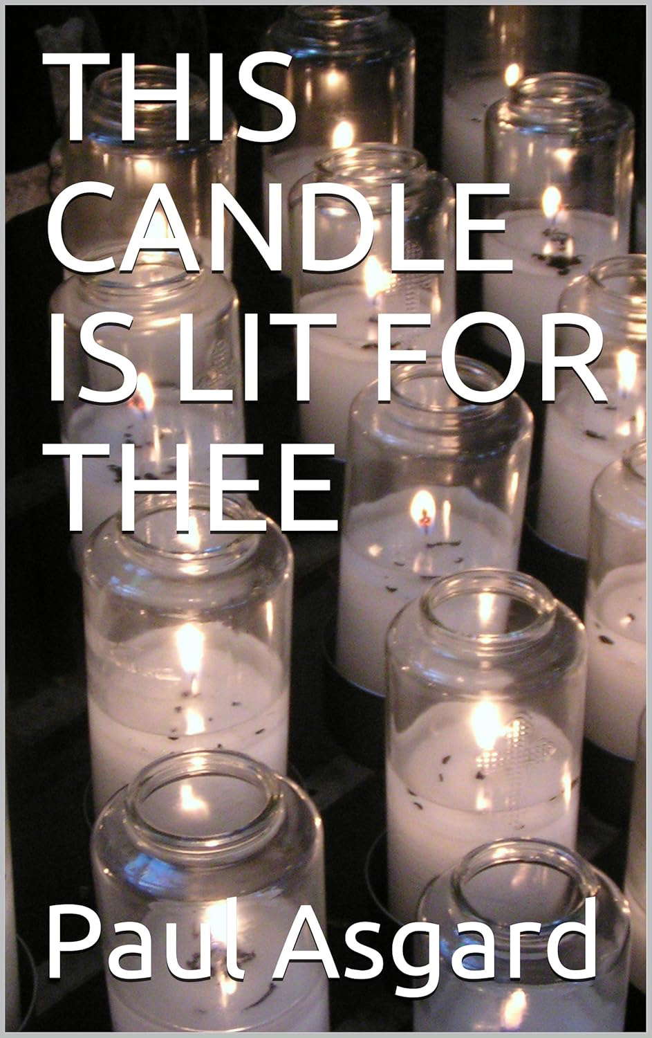 THIS CANDLE IS LIT FOR THEE poster