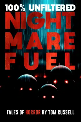 100% Unfiltered Nightmare Fuel poster