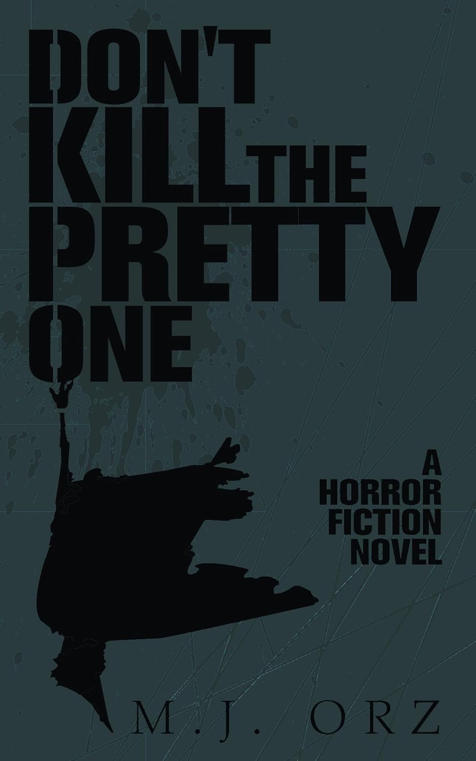Don't Kill The Pretty One poster