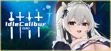 👑Idle Calibur：Zero💕（选王之剑：零） capsule