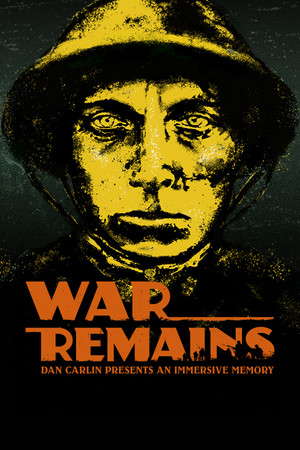 War Remains: Dan Carlin Presents an Immersive Memory poster