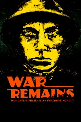 War Remains: Dan Carlin Presents an Immersive Memory poster