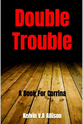 Double Trouble: A Book For Corrina poster