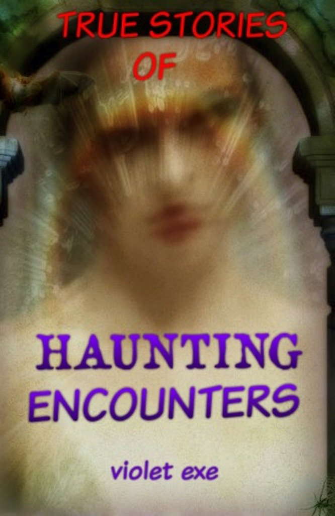 Haunting Encounters: true stories of haunting encounters poster