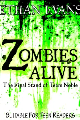 Zombies Alive - The Final Stand of Team Noble poster
