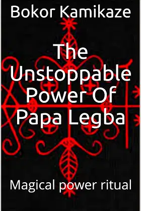 The Unstoppable Power Of Papa Legba : Magical power ritual poster