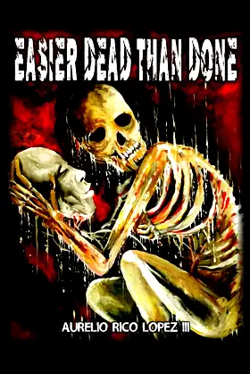 Easier Dead Than Done poster
