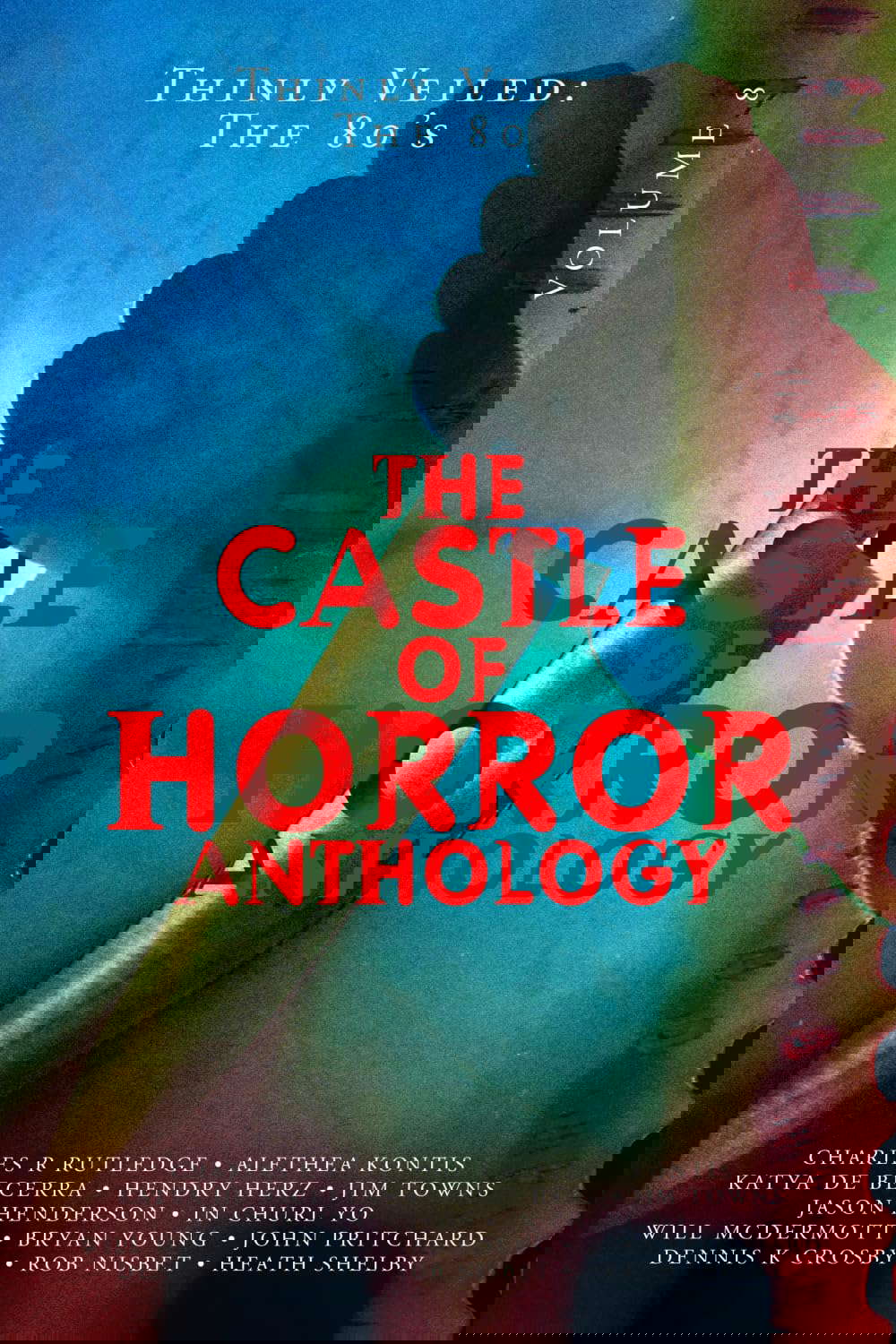 Castle of Horror Anthology Volume 8: Thinly Veiled: the 80s poster