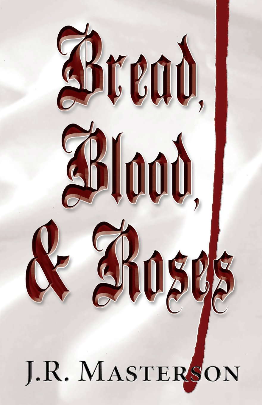 Bread, Blood, & Roses poster