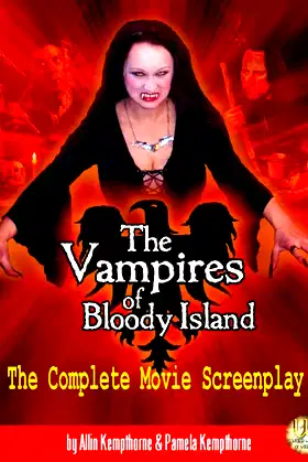 The Vampires of Bloody Island. The Complete Movie Screenplay poster