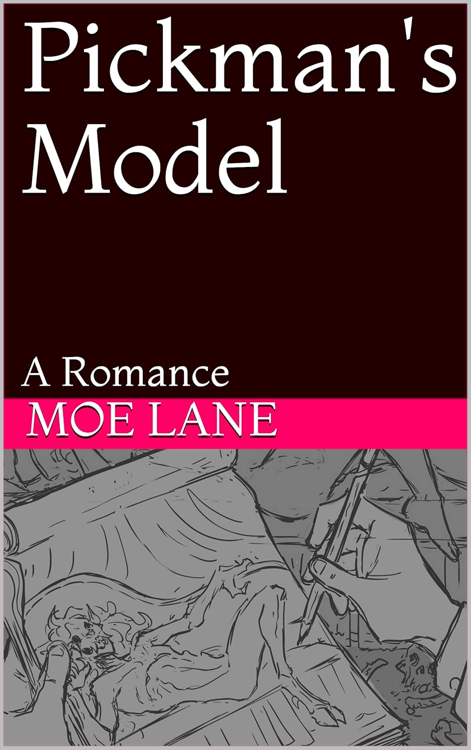 Pickman's Model: A Romance poster
