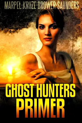 Ghost Hunters Primer (Ghost Hunter Mystery Parable Anthology) poster