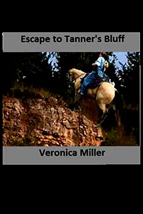 Escape To Tanner's Bluff: Book two of Tanner's Bluff poster