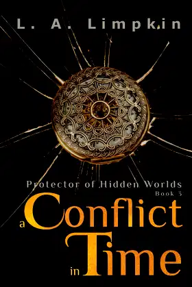 A Conflict in Time (Protector of Hidden Worlds Trilogy) poster