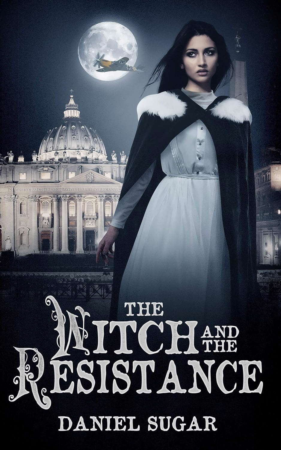 The Witch And The Resistance (The Lives Of Lilly Parris Book 4) poster