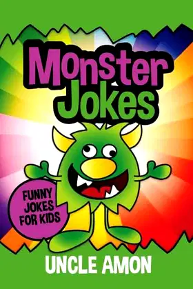 Monster Jokes: Funny Monster Jokes for Kids (Halloween Books for Kids) poster