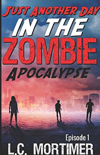 Just Another Day in the Zombie Apocalypse: Episode 1 poster
