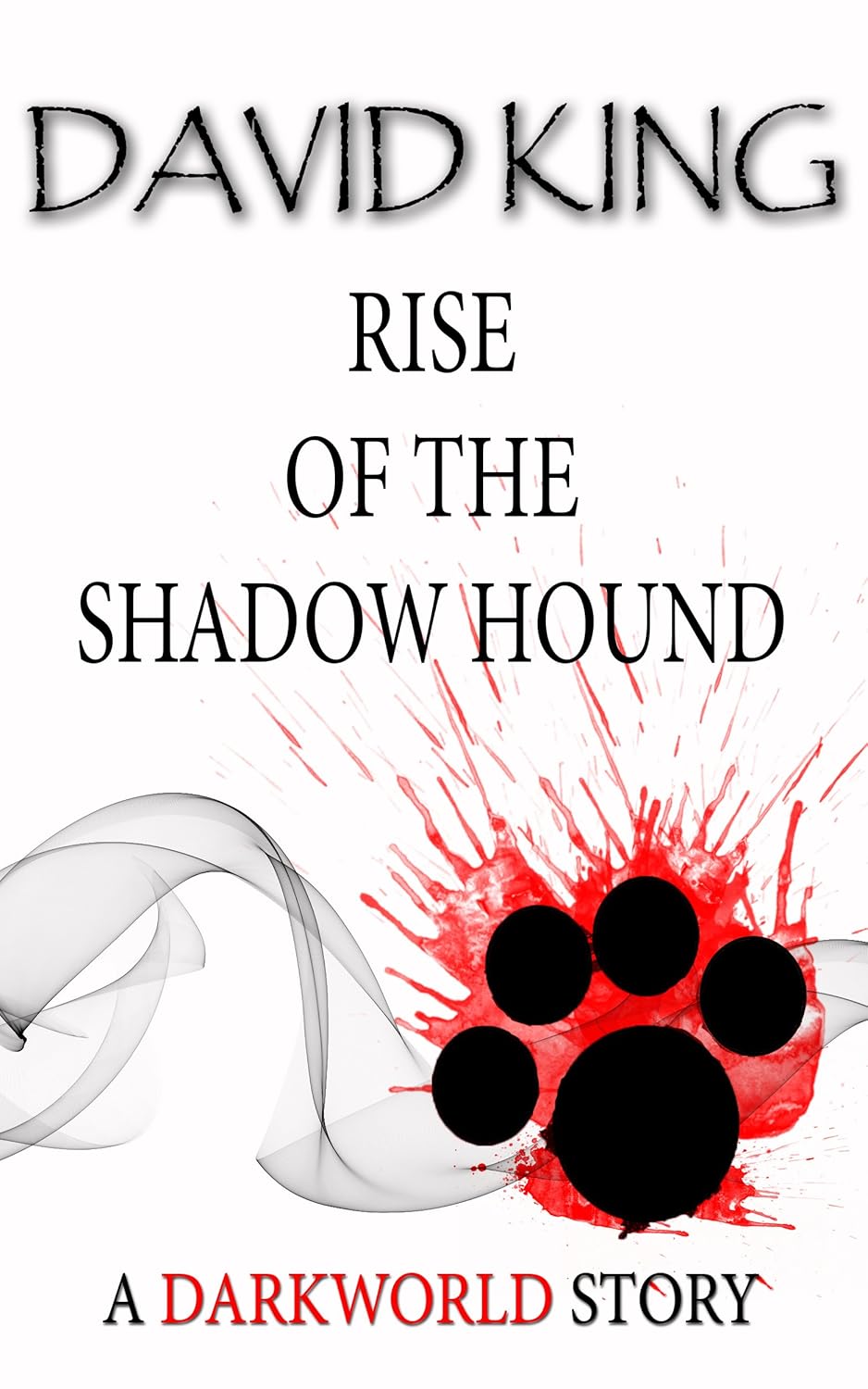 Rise Of The Shadow Hound (The Darkworld Books Book 1) poster