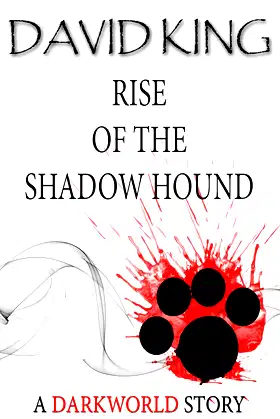 Rise Of The Shadow Hound (The Darkworld Books Book 1) poster