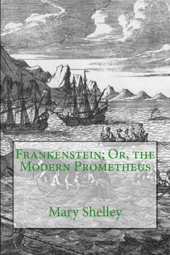 Frankenstein; Or, the Modern Prometheus poster