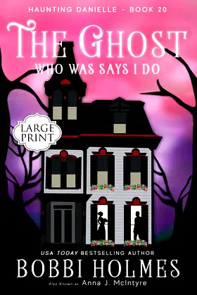 The Ghost Who Was Says I Do (Haunting Danielle) poster