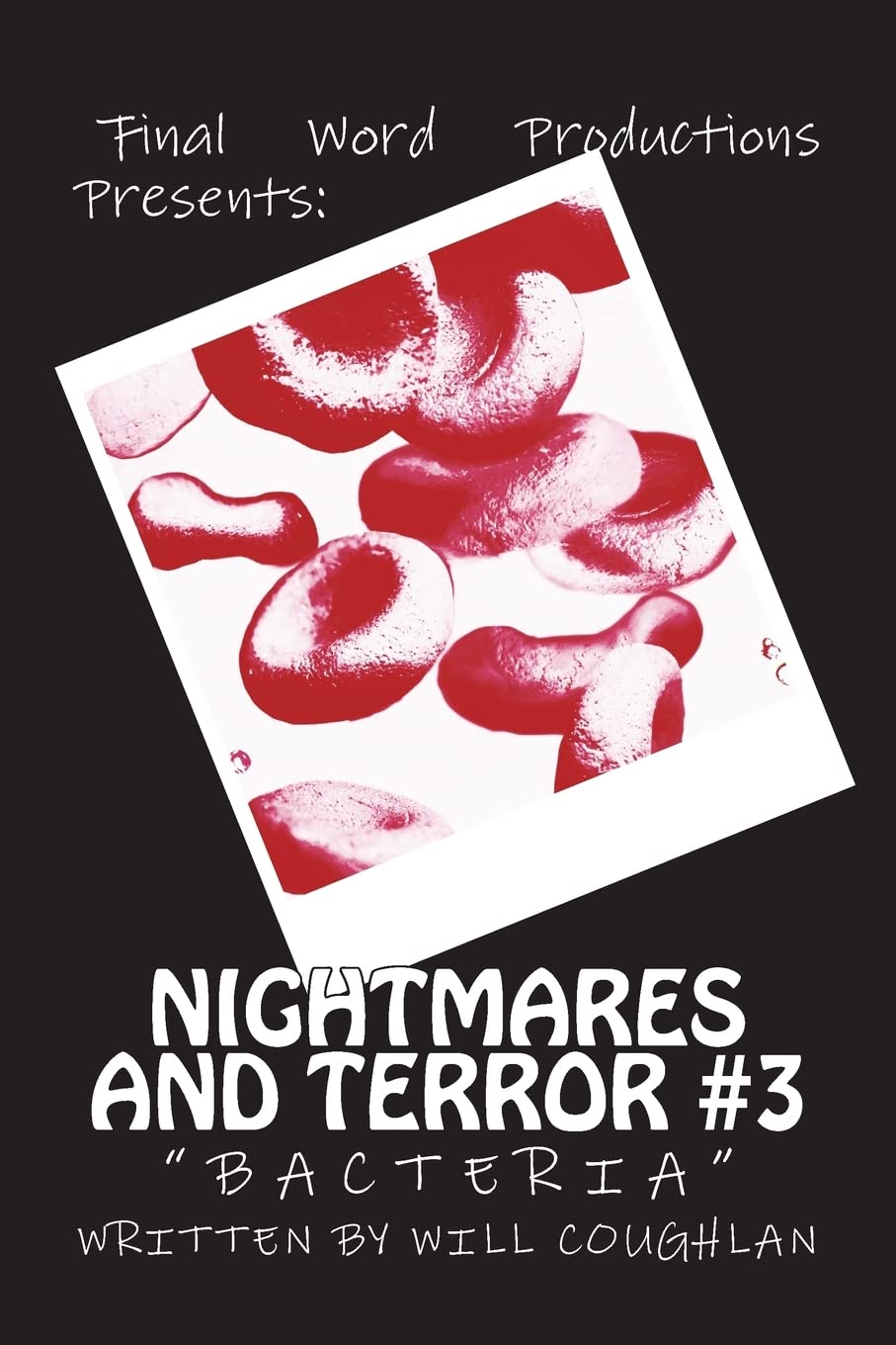 Nightmares and Terror #3: Bacteria poster